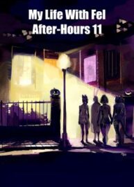 Cover My Life With Fel – After-Hours 11